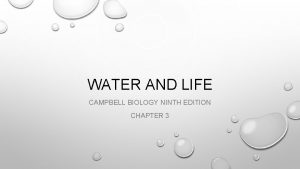 WATER AND LIFE CAMPBELL BIOLOGY NINTH EDITION CHAPTER