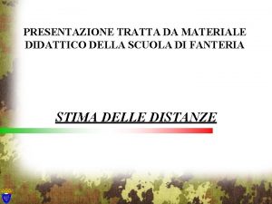 PRESENTAZIONE TRATTA DA MATERIALE DIDATTICO DELLA SCUOLA DI