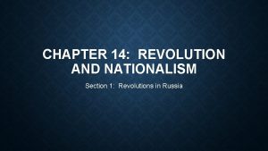 CHAPTER 14 REVOLUTION AND NATIONALISM Section 1 Revolutions