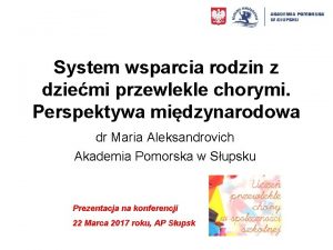 System wsparcia rodzin z dziemi przewlekle chorymi Perspektywa