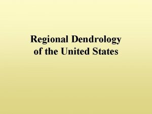 Regional Dendrology of the United States What factors