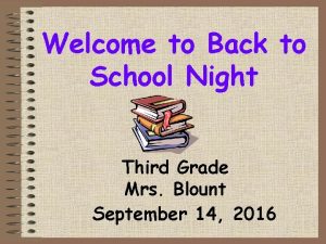 Welcome to Back to School Night Third Grade