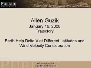 Allen Guzik January 16 2008 Trajectory Earth Help