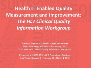 Health IT Enabled Quality Measurement and Improvement The