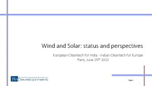 Wind and Solar status and perspectives European Cleantech
