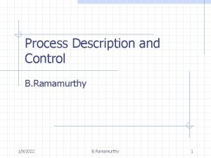 Process Description and Control B Ramamurthy 192022 B