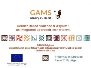 Gender Based Violence Asylum an integrated approach AMIF