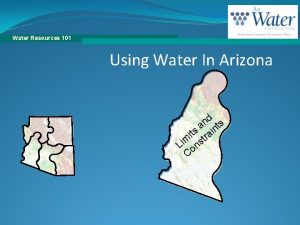Water Resources 101 Using Water In Arizona d