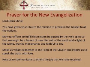 Prayer for the New Evangelization Lord Jesus Christ