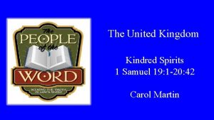 The United Kingdom Kindred Spirits 1 Samuel 19
