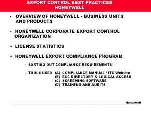 EXPORT CONTROL BEST PRACTICES HONEYWELL OVERVIEW OF HONEYWELL