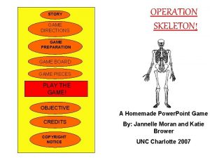 STORY GAME DIRECTIONS OPERATION SKELETON GAME PREPARATION GAME