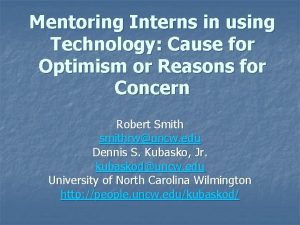 Mentoring Interns in using Technology Cause for Optimism