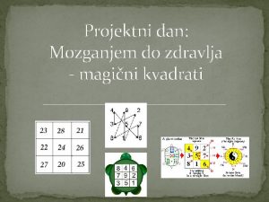 Projektni dan Mozganjem do zdravlja magini kvadrati Povijest