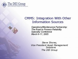 CMMS Integration With Other Information Sources OperationsMaintenance Partnership