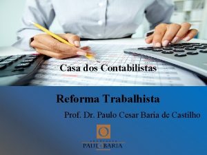 Casa dos Contabilistas Reforma Trabalhista Prof Dr Paulo