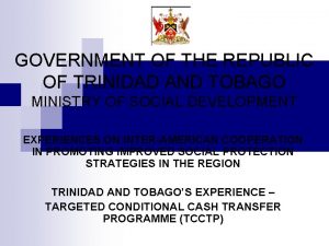 GOVERNMENT OF THE REPUBLIC OF TRINIDAD AND TOBAGO
