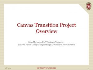 Canvas Transition Project Overview Brian Mc Nurlen Do