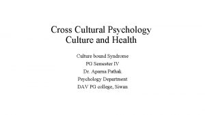 Cross Cultural Psychology Culture and Health Culture bound