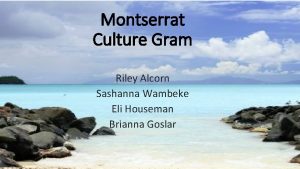 Montserrat Culture Gram Riley Alcorn Sashanna Wambeke Eli