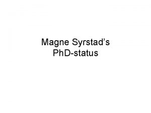 Magne Syrstads Ph Dstatus Personal background Previous work