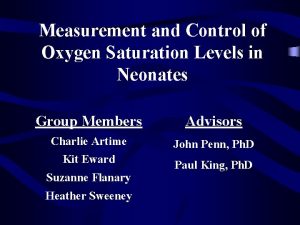 Measurement and Control of Oxygen Saturation Levels in