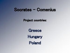 Socrates Comenius Project countries Greece Hungary Poland Greece
