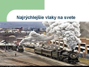 Najrchlejie vlaky na svete l Vlaky boli kedysi