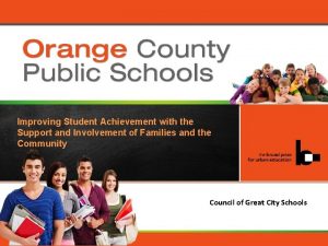 Orange County Public Schools Improving Student Achievement with