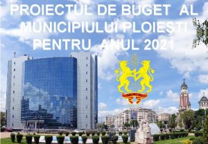 PROIECTUL DE BUGET AL MUNICIPIULUI PLOIETI PENTRU ANUL