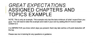 GREAT EXPECTATIONS ASSIGNED CHAPTERS AND TOPICS EXAMPLE NOTE