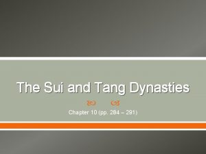 The Sui and Tang Dynasties Chapter 10 pp