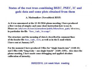 Status of the root trees combining BSEC PSEC