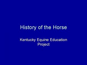 History of the Horse Kentucky Equine Education Project