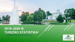 2019 2020 M TURIZMO STATISTIKA Statistikos departamento duomenimis
