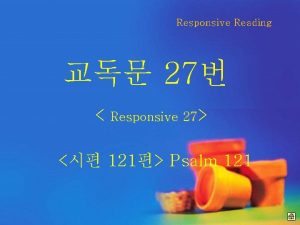 Responsive Reading 27 Responsive 27 121 Psalm 121