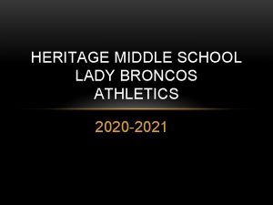 HERITAGE MIDDLE SCHOOL LADY BRONCOS ATHLETICS 2020 2021