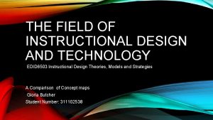 THE FIELD OF INSTRUCTIONAL DESIGN AND TECHNOLOGY EDID