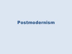 Postmodernism Definitions hard to define because the concept