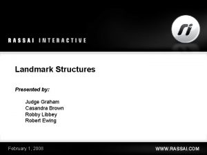 Landmark Structures Presented by Judge Graham Casandra Brown