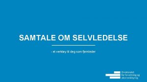 SAMTALE OM SELVLEDELSE et verkty til deg som