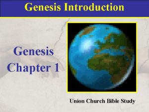 Genesis Introduction Genesis Chapter 1 Union Church Bible