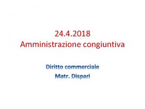 24 4 2018 Amministrazione congiuntiva Il caso Tizio