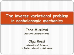 The inverse variational problem in nonholonomic mechanics Jana
