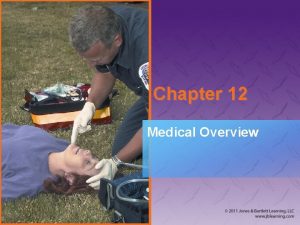 Chapter 12 Medical Overview National EMS Education Standard