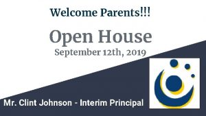 Welcome Parents Open House September 12 th 2019