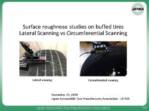 Surface roughness studies on buffed tires Lateral Scanning