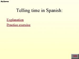 Mc Carron Telling time in Spanish Explanation Practice