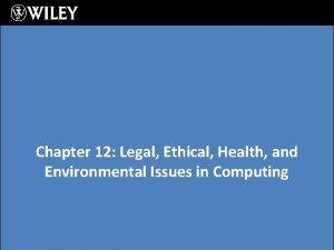 Chapter 12 Legal Ethical Health and Environmental Issues