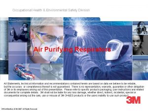 Occupational Health Environmental Safety Division Air Purifying Respirators